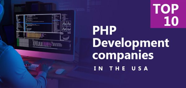 Top 10 PHP development companies in the USA