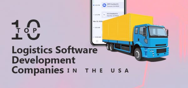 Top 10 Logistics Software Development Companies in the USA