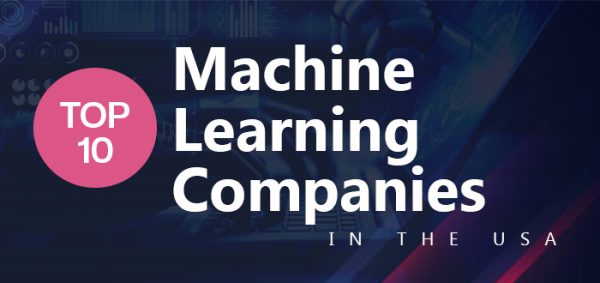 Top 10 Machine Learning Companies in the USA