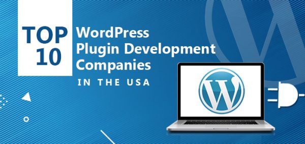 Top 10 WordPress Plugin Development Companies in the USA
