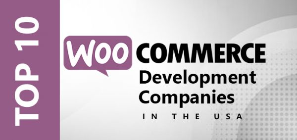 Top 10 WooCommerce Development Companies in the USA