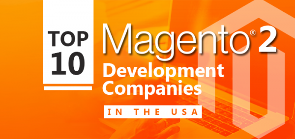 Top 10 Magento 2 Development Companies in the USA