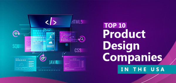 Top 10 Product Design Companies in the USA