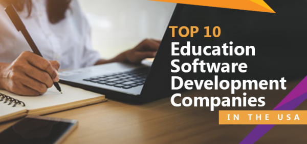 Top 10 Education Software Development Companies in the USA