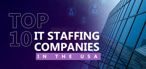 Top 10 IT Staffing Companies in the USA