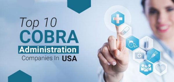 Top 10 Cobra Administration Companies In The USA