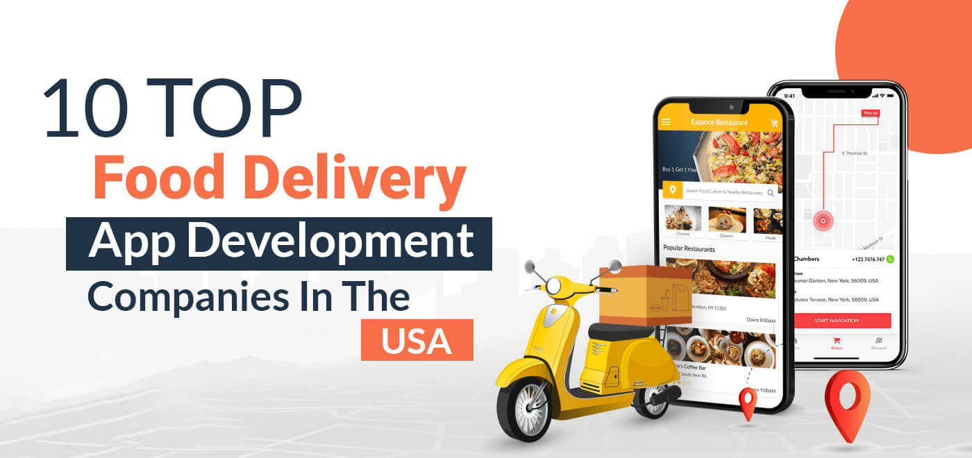 Top 10 Food Delivery App Development Companies in the USA
