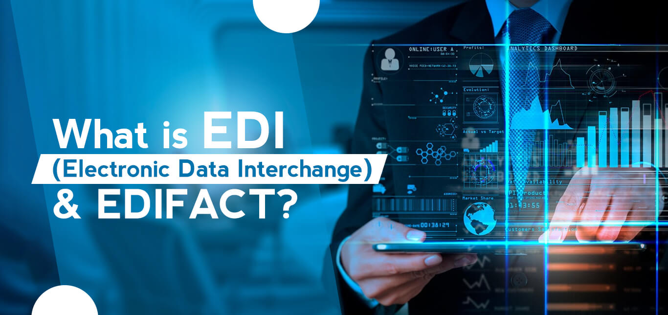 What is EDI (Electronic Data Interchange) & EDIFACT?