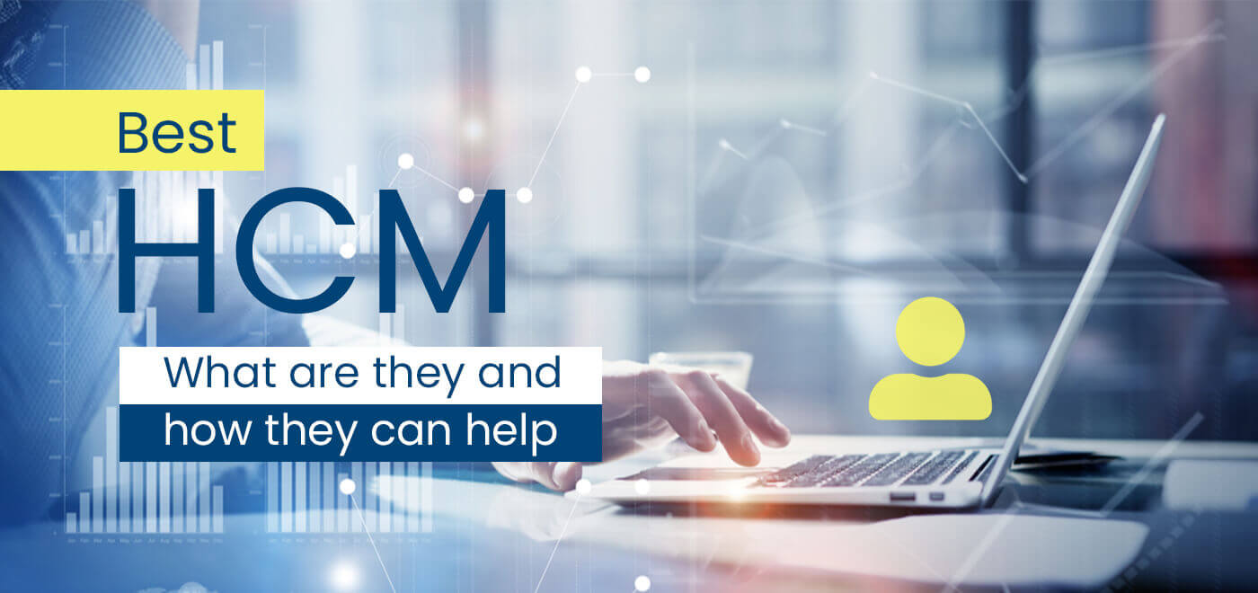 Best HCM What are they and how they can help