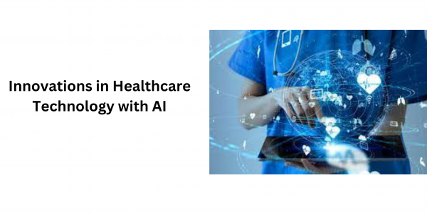 Innovations in Healthcare Technology with AI