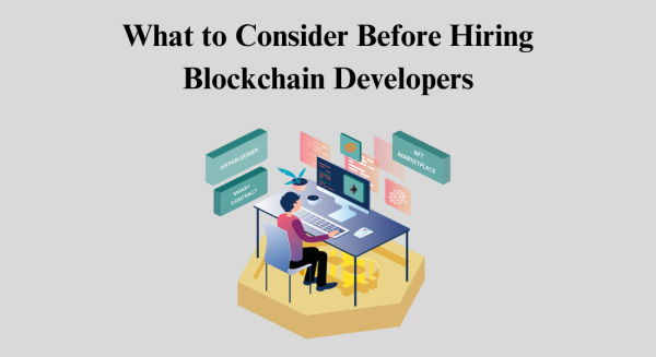 What to Consider Before Hiring Blockchain Developers