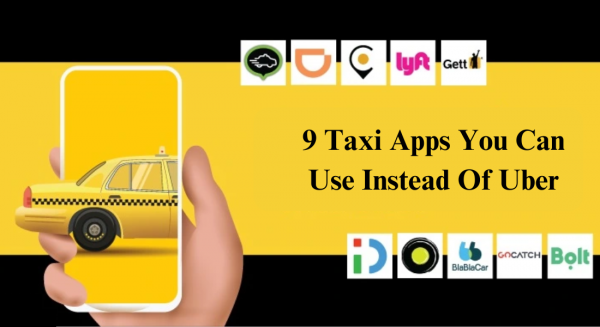 9 Taxi Apps You Can Use Instead Of Uber US , UK , UAE 2024
